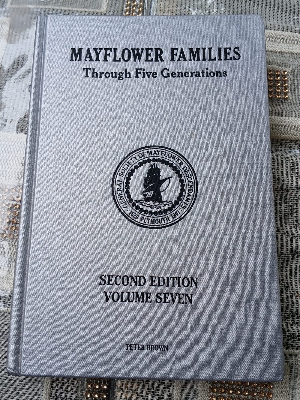 Mayflower Families Through Five Generations, Vol. 7, 2nd ed. Peter Brown 2002 HC